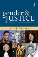 Gender and Justice : Why Women in the Judiciary Really Matter.