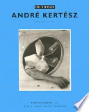 André Kertész : photographs from the J. Paul Getty Museum.