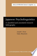 Japanese psycholinguistics : a classified and annotated research bibliography