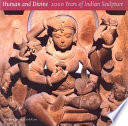 Human and divine : 2000 years of Indian sculpture