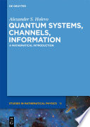 Quantum systems, channels, information : a mathematical introduction