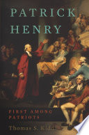Patrick Henry : first among patriots
