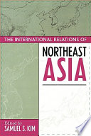 The international relations of northeast Asia