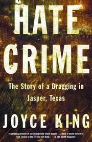 Hate crime : the story of a dragging in Jasper, Texas /