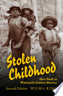 Stolen childhood : slave youth in nineteenth-century America