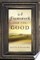 A framework for the good