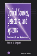 Optical sources, detectors, and systems : fundamentals and applications