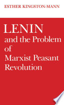 Lenin and the Problem of Marxist Peasant Revolution.