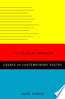 The modern element : essays on contemporary poetry