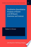 Qualitative-quantitative analyses of Dutch and Afrikaans grammar and lexicon