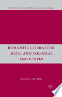 Romantic Literature, Race, and Colonial Encounter.