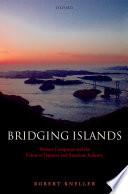 Bridging islands : venture companies and the future of Japanese and American industry