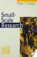 Small-scale research : pragmatic inquiry in social science and the caring professions