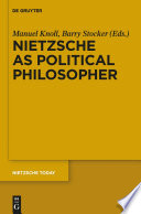 Nietzsche as Political Philosopher.