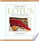 Every step a lotus : shoes for bound feet