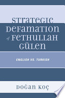 Strategic defamation of Fethullah Gülen : English vs. Turkish