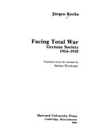 Facing total war : Germany society, 1914-1918