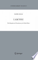 I Am You The Metaphysical Foundations for Global Ethics