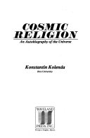 Cosmic religion : an autobiogaphy of the universe