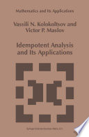 Idempotent Analysis and Its Applications