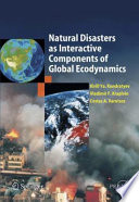 Natural Disasters as Interactive Components of Global-Ecodynamics