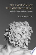 The emotions of the Ancient Greeks : studies in Aristotle and classical literature