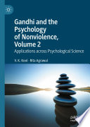 Gandhi and the psychology of nonviolence. Volume 2, Applications across psychological science