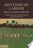 Rhythms of labour : music at work in Britain