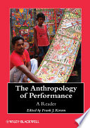The Anthropology of Performance A Reader.