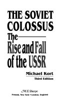 The Soviet colossus : the rise and fall of the USSR