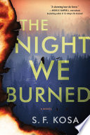 The night we burned : a novel