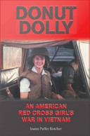 Donut Dolly : an American Red Cross Girl's War in Vietnam.