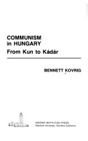 Communism in Hungary : from Kun to Kádár