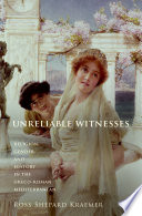 Unreliable witnesses : religion, gender, and history in the Greco-Roman Mediterranean