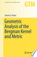 Geometric Analysis of the Bergman Kernel and Metric