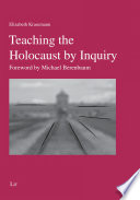 Teaching the Holocaust by Inquiry / Elizabeth Krasemann ; foreword by Micheal Berenbaum..