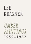 Lee Krasner : umber paintings, 1959-1962