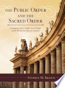 The public order and the sacred order : contemporary issues, Catholic social thought, and the western and American traditions