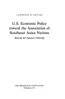 U.S. economic policy toward the Association of Southeast Asian Nations : meeting the Japanese challenge