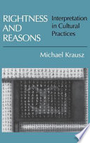 Rightness and reasons : interpretation in cultural practices