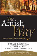 The Amish way : patient faith in a perilous world