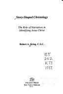 Story-shaped Christology : the role of narratives in identifying Jesus Christ