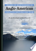 Images of Montenegro in Anglo-American Creative Writing and Film.