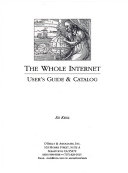 The whole Internet : user's guide & catalog