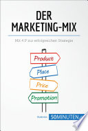 Der Marketing-Mix : mit 4 P zur erfolgreichen Strategie