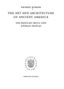 The art and architecture of ancient America : the Mexican, Maya, and Andean peoples