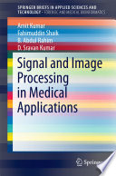 Signal and Image Processing in Medical Applications