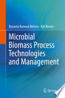 Microbial Biomass Process Technologies and Management
