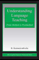Understanding language teaching : from method to post-method