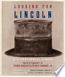 Looking for Lincoln : the making of an American icon